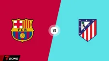 Đại chiến Barca vs Atletico Madrid: 10 ngày quyết định vận mệnh mùa giải