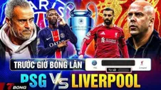 Nhận định Liverpool vs PSG 15/04/2026: Anfield dậy sóng khi Slot đối đầu Enrique