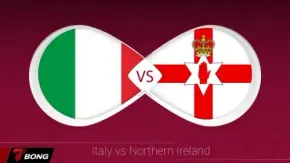 Italy vs Northern Ireland: "Azzurri" quyết tâm khẳng định sức mạnh