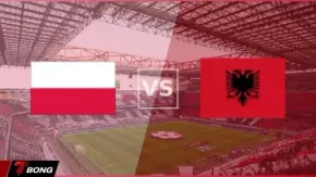 Poland vs Albania: "Đại bàng trắng" đối đầu thử thách cực đại
