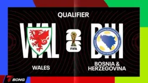 Wales vs Bosnia and Herzegovina: Trận chiến nảy lửa tại Cardiff City Stadium