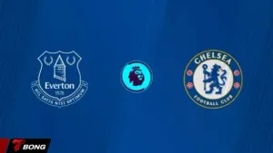 Everton vs Chelsea: David Moyes đối đầu Liam Rosenior