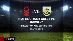 Nhận định Nottingham vs Burnley 19/04/2026: Chủ nhà đè bẹp đội bóng sắp xuống hạng