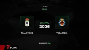 Nhận định Real Oviedo vs Villarreal 22/04/2026: Đội bét bảng đón Tàu ngầm vàng đua top 3
