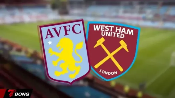Aston Villa tiếp đón West Ham: "The Villans" nỗ lực bảo vệ vị trí Top 4