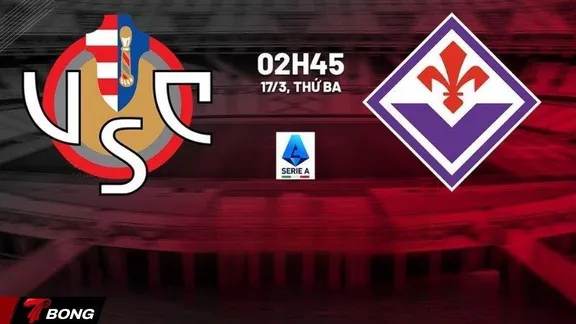 Nhận định Cremonese vs Fiorentina vòng 29 Serie A và dự đoán tỷ số trận chung kết ngược