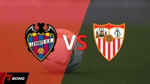 Levante vs Sevilla: Trận chiến "6 điểm" giành vé trụ hạng La Liga