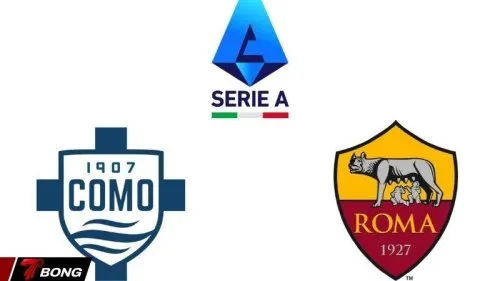 Nhận định Como vs AS Roma vòng 29 Serie A và trận chiến sinh tử giành vé Champions League