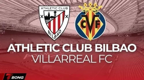 Nhận định Athletic Club vs Villarreal 12/04/2026 – Villarreal săn Top 4 trên đất Basque
