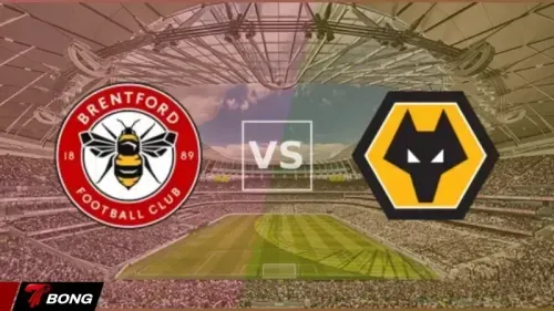 Brentford tiếp đón Wolves trong cơn khủng hoảng nhân sự