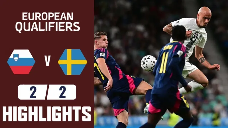 Video highlight: Slovenia VS Sweden [06-09-2025] • Vòng Sơ Loại WC 2026 - KV Châu Âu