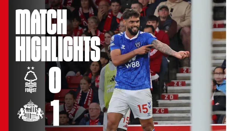 Video highlight: Nottingham Forest VS Sunderland . [27-09-25] • English Premier League