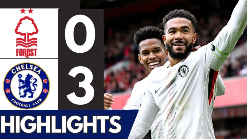 Video highlight: Nottingham VS Chelsea [18-10-25] • English Premier League