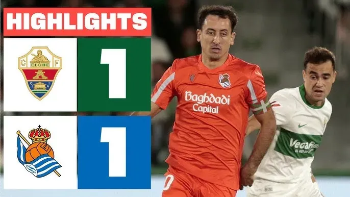Video highlight: Elche VS Real Sociedad [08-11-25] • La Liga