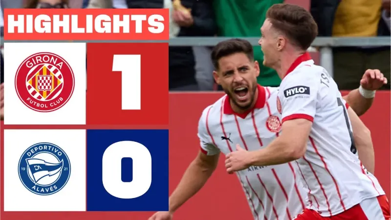 Video highlight: Girona VS Alaves [08-11-25] • La Liga