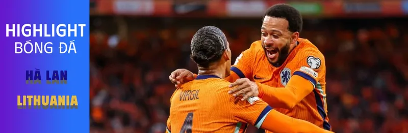 Video highlight: Netherlands - Lithuania [18-11-25]• Vòng loại World Cup 2026