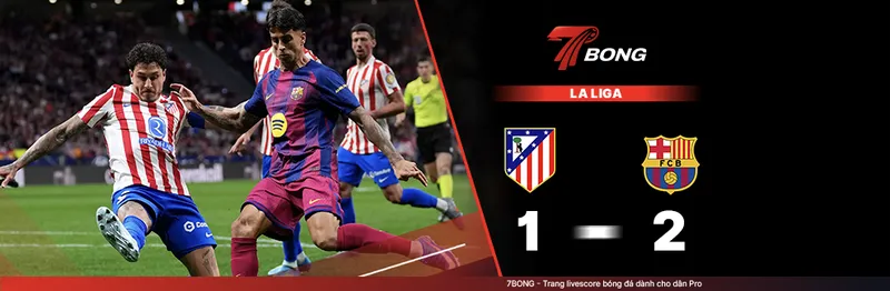 7BONG highlight: Atletico Madrid VS Barcelona [05-04-26] • Spanish La Liga