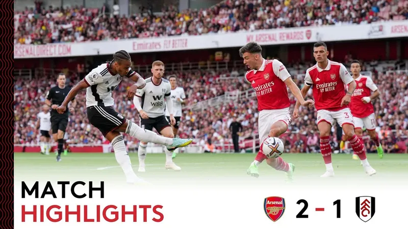 Video highlights Arsenal 2-1 Fulham